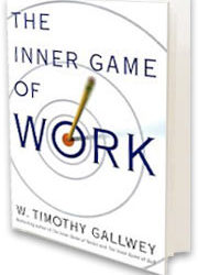 The Inner Game of Work